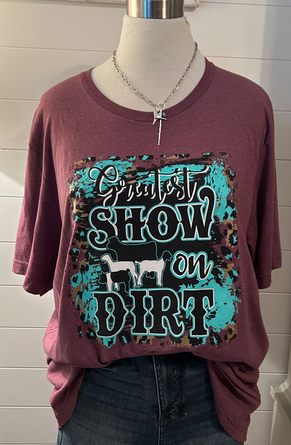 Greatest Show On Dirt Tee